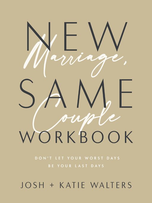 Title details for New Marriage, Same Couple Workbook by Josh Walters - Available